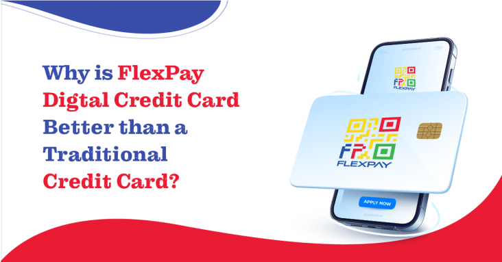 Why is FlexPay Digital Credit Card Better than a Traditional Credit Card