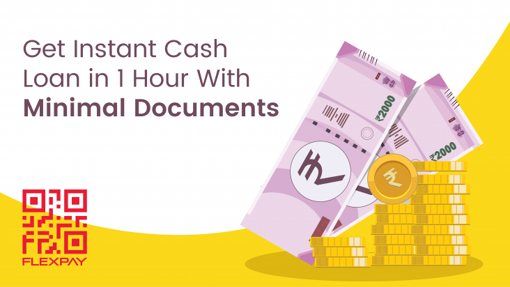 Get Instant Cash Loan in 1 Hour with Minimal Documents