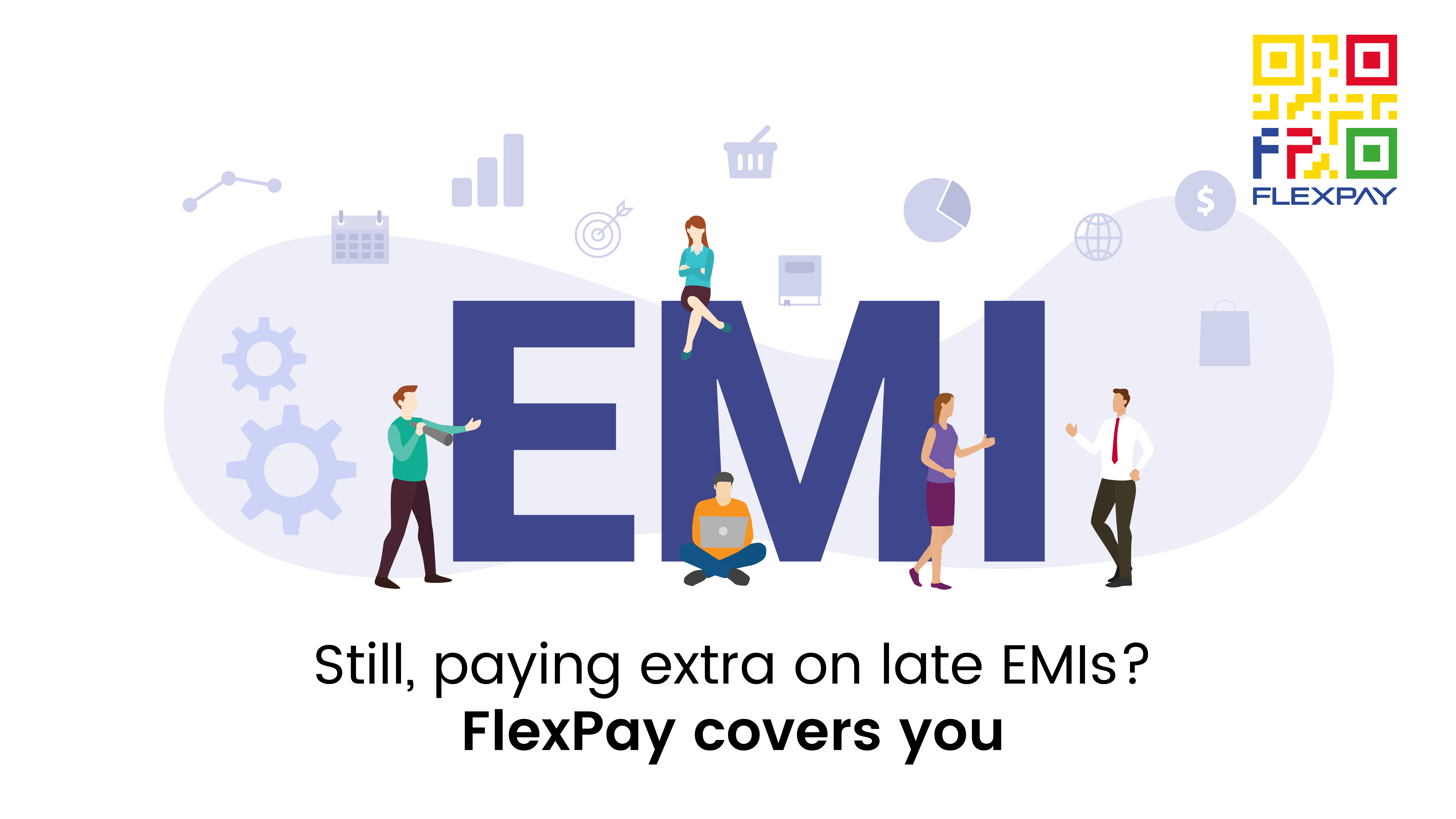 Still paying extra on late EMIs FlexPay covers you