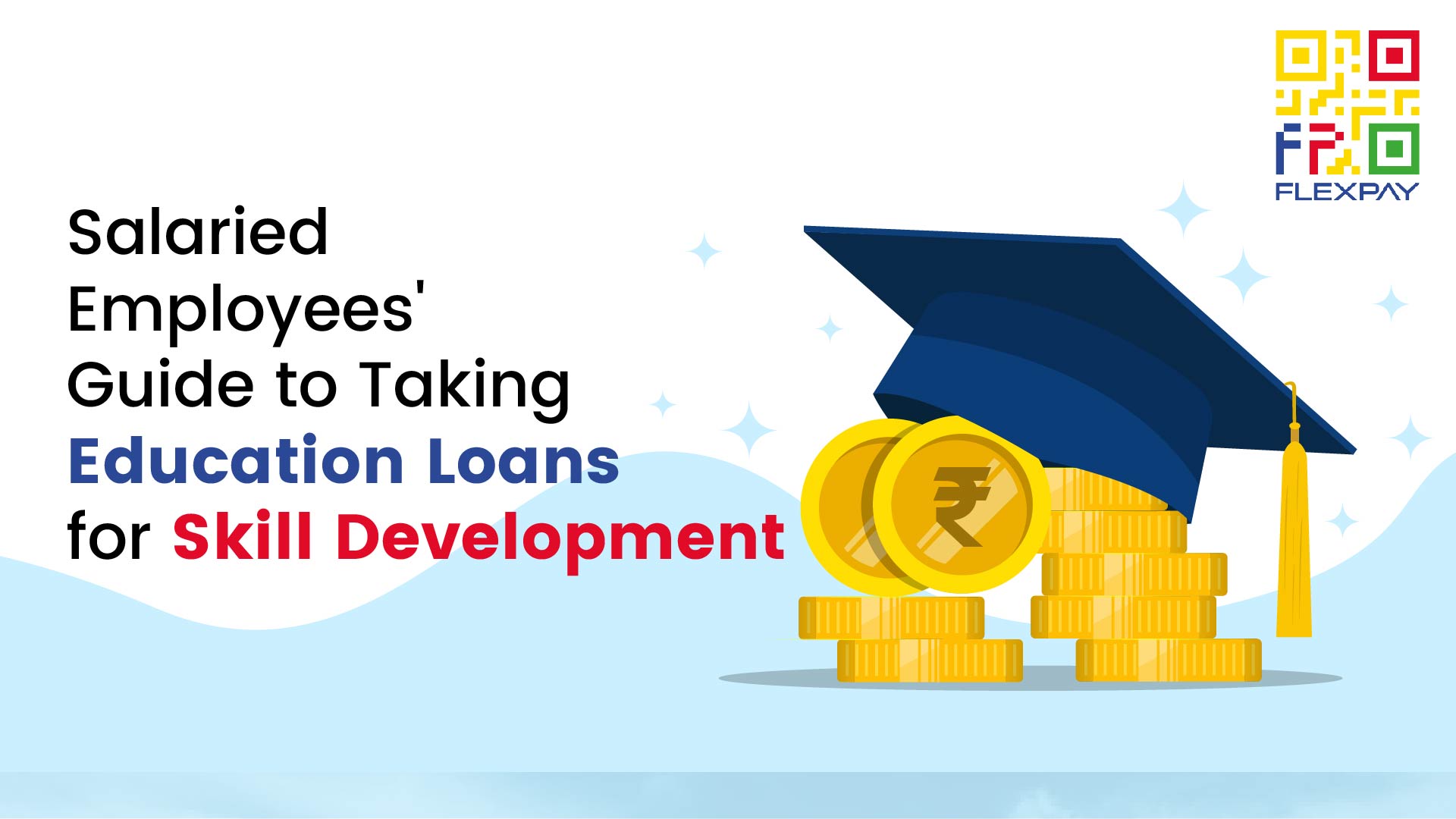 Salaried Employees' Guide to Taking Education Loans for Skill development