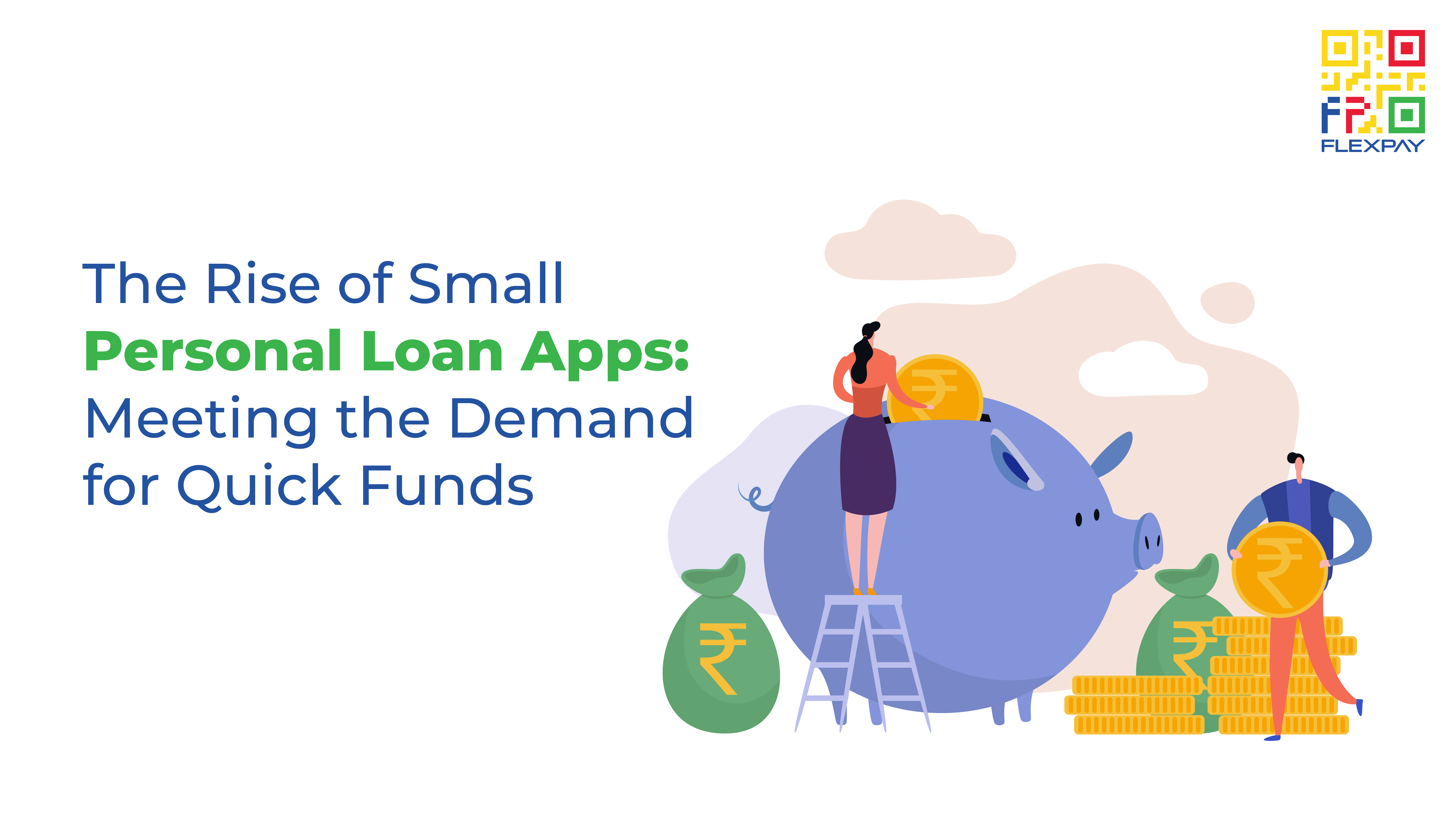 The Rise of Small Personal Loan Apps: Meeting the Demand for Quick Funds