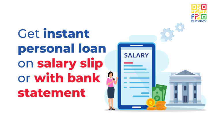 How to get instant personal loan on salary slip or with bank statement