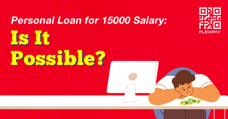 Financial Freedom Unveiled: Personal Loans for Rs 15000 Salary Earners and More