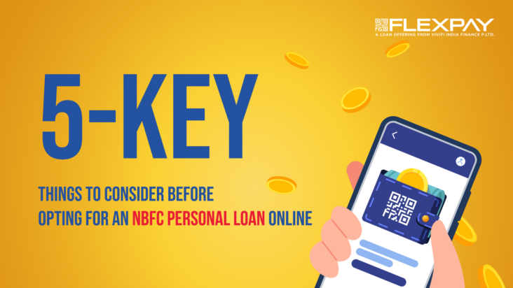 5-Key Things to Consider Before Opting for an NBFC Personal Loan Online