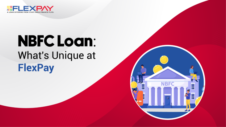 NBFC Loan: What’s Unique at Flexpay