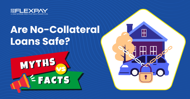 Are No-Collateral Loans Safe? Myths vs. Facts