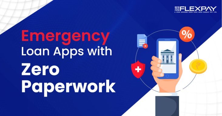 Emergency Loan Apps with Zero Paperwork