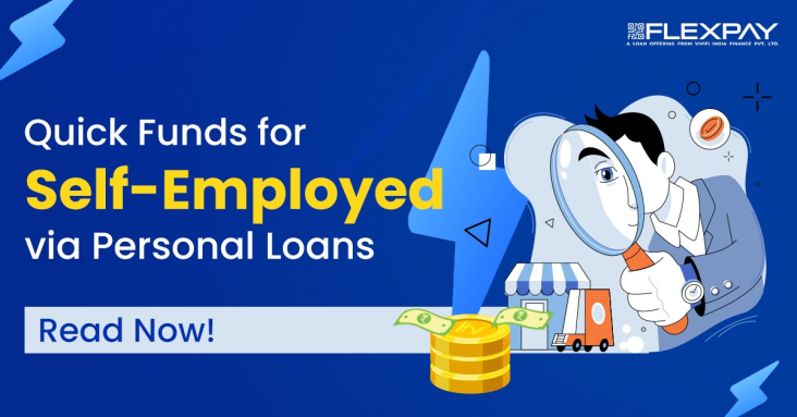 Need Quick Funds? Get Personal Loans for the Self-Employed in Minutes!